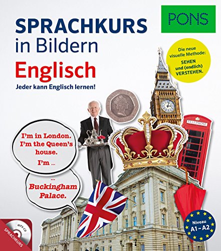 PONS Sprachkurs in Bildern Englisch - Jeder kann Englisch lernen - mit dem visuellen PONS-Prinzip!: Jeder kann Englisch lernen! Mit MP3-CD von Pons GmbH