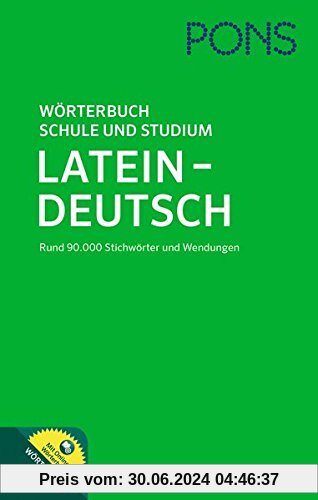 PONS Wörterbuch für Schule und Studium Latein-Deutsch: Mit 90.000 Stichwörtern und Wendungen. Mit Online-Wörterbuch