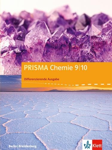 PRISMA Chemie 9/10. Differenzierende Ausgabe Berlin, Brandenburg: Schulbuch Klasse 9/10 (PRISMA Chemie. Differenzierende Ausgabe ab 2017)