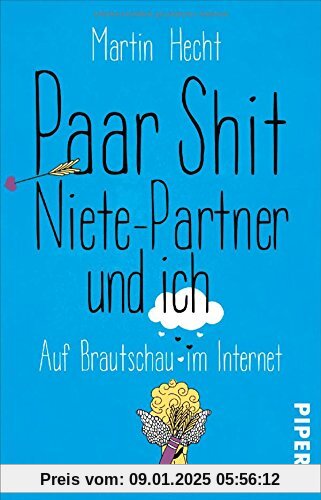 Paar Shit, Niete-Partner und ich: Auf Brautschau im Internet