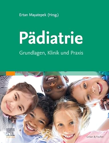 Pädiatrie: Grundlagen, Klinik und Praxis von Elsevier