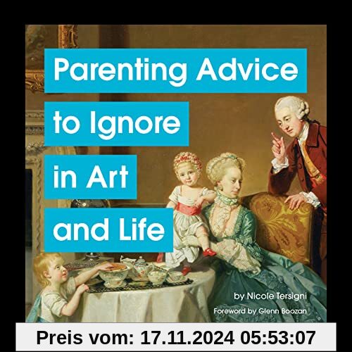 Parenting Advice to Ignore in Art and Life