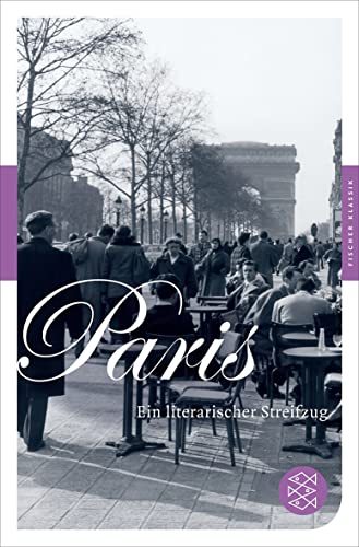 Paris: Ein literarischer Streifzug