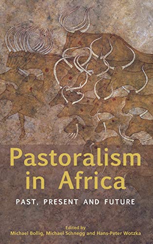 Pastoralism in Africa: Past, Present and Future