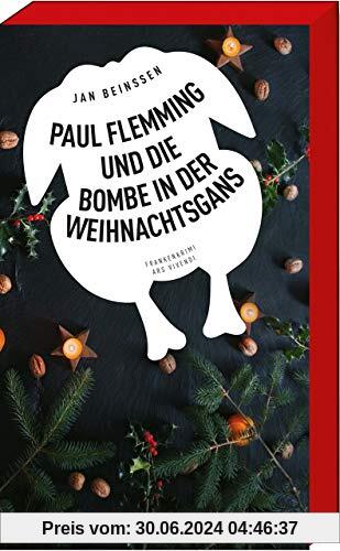 Paul Flemming und die Bombe in der Weihnachtsgans - Frankenkrimi (Weihnachtsgeschichten)