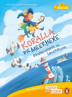 Penguin JUNIOR - Einfach selbst lesen: Koralla, die Meerhexe - Piratenalarm im Leuchtturm (Lesestufe 3) von Penguin Junior