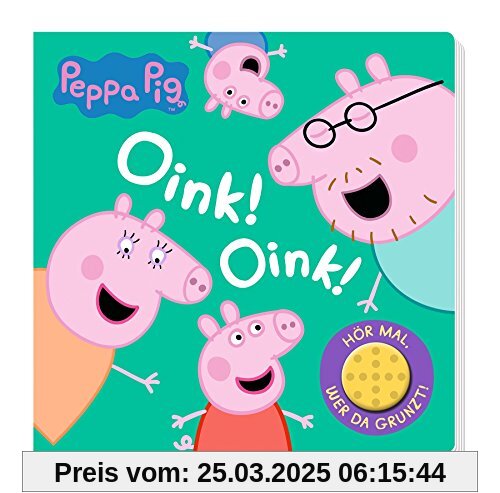 Peppa Pig: Oink! Oink! Hör mal, wer da grunzt!: Pappbilderbuch mit Soundmodul