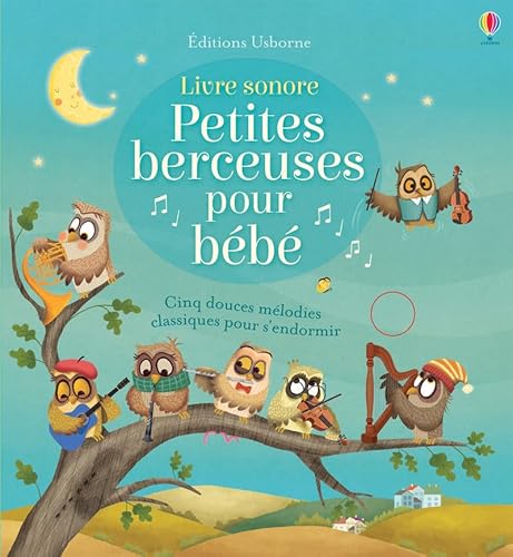 Petites berceuses pour bébé: Cinq douces mélodies classiques pour s'endormir (Berceuses et mélodies) von Usborne