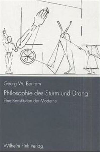 Philosophie des Sturm und Drang: Eine Konstitution der Moderne