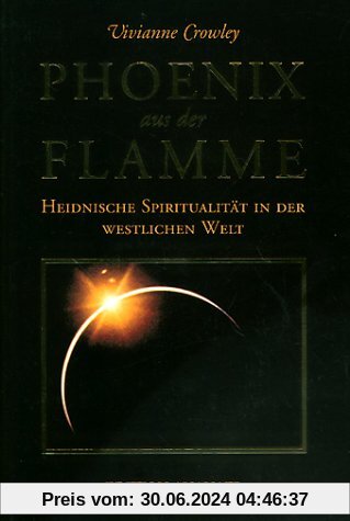 Phoenix aus der Flamme: Heidnische Spiritualität in der westlichen Welt