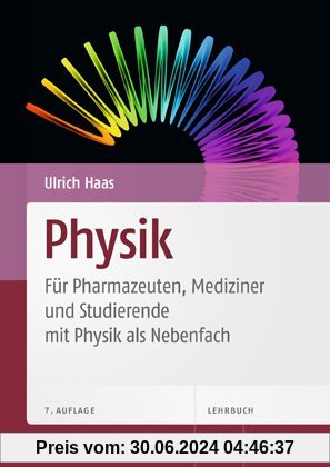 Physik - Für Pharmazeuten, Mediziner, und Studierende mit Physik als Nebenfach