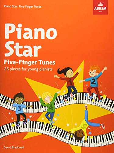 Piano Star: Five-Finger Tunes (ABRSM Exam Pieces)