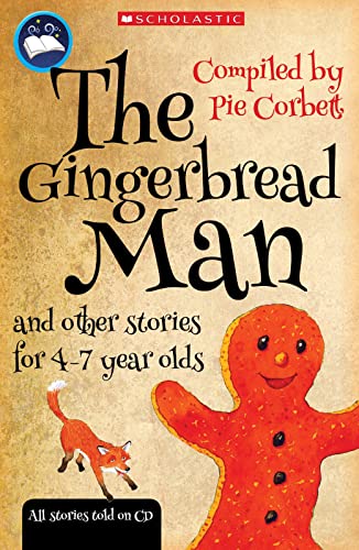 Pie Corbett's Storyteller: The Gingerbread Man and other stories to read and tell for 5-7 year olds with free audio CD with stories read aloud: 1 von Scholastic