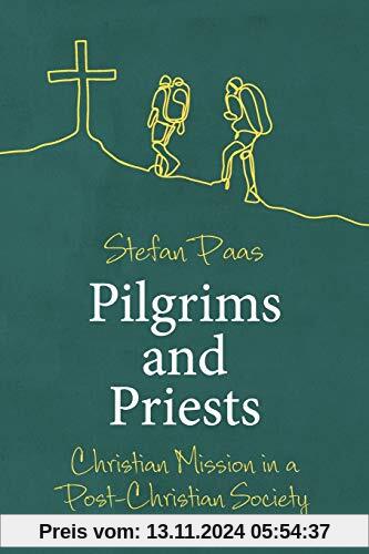 Pilgrims and Priests: Christian Mission in a Post-Christian Society