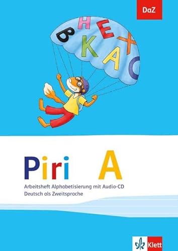 Piri A: Arbeitsheft Alphabetisierung mit Audio-CD Klasse 1-4 (DaZ. Deutsch als Zweitsprache)