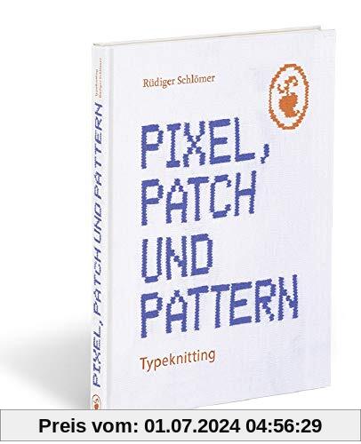 Pixel, Patch und Pattern: Typeknitting