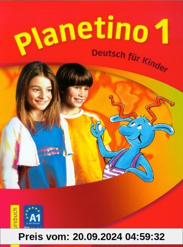 Planetino 1: Deutsch für Kinder.Deutsch als Fremdsprache / Kursbuch