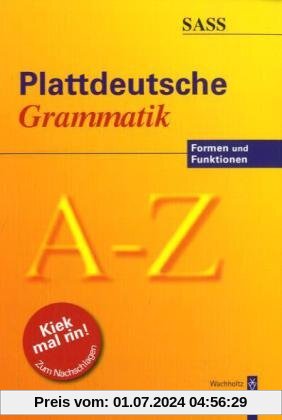 Plattdeutsche Grammatik: Sass. Formen und Funktionen