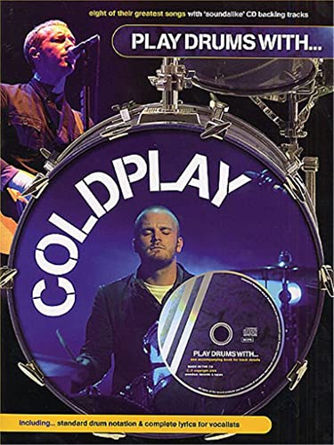 Play Drums With... Coldplay (Book, CD): Stimme(n), CD für Schlagzeug: eight of their greatest songs von Music Sales