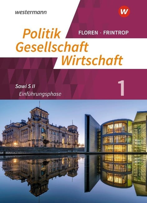 Politik-Gesellschaft-Wirtschaft - Sozialwissenschaften 1. Arbeitsbuch: Einführungsphase. In de...