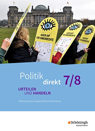 Politik direkt - Urteilen und Handeln - Differenzierende Ausgabe Baden-Württemberg: Schulbuch 7/8 von Westermann Bildungsmedien Verlag GmbH