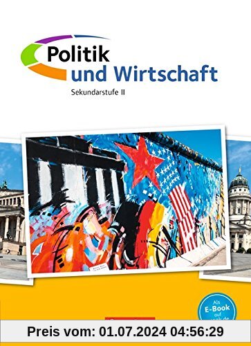 Politik und Wirtschaft - Oberstufe Neubearbeitung: Gesamtband - Schülerbuch mit Online-Angebot