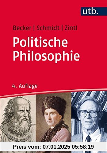 Politische Philosophie (Grundkurs Politikwissenschaft, Band 2816)