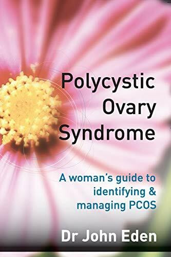 Polycystic Ovary Syndrome: A Woman's Guide to Identifying and Managing PCOS: A Woman's Guide t...