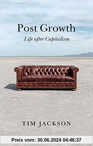 Post Growth: Life after Capitalism