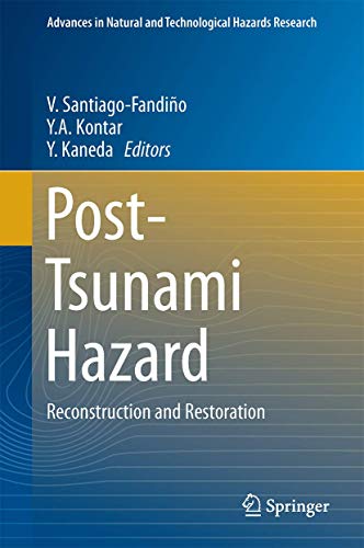 Post-Tsunami Hazard: Reconstruction and Restoration (Advances in Natural and Technological Hazards Research, 44, Band 44) von Springer