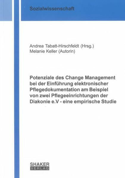 Potenziale des Change Management bei der Einführung elektronischer Pflegedokumentation am Beis...