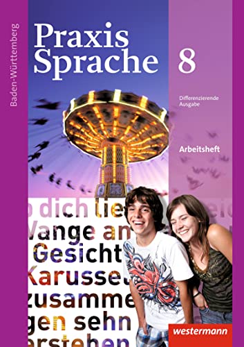 Praxis Sprache - Ausgabe 2015 für Baden-Württemberg: Arbeitsheft 8 von Westermann Bildungsmedien Verlag GmbH