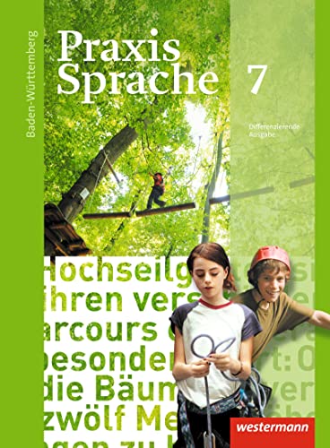 Praxis Sprache - Ausgabe 2015 für Baden-Württemberg: Schulbuch 7 von Westermann Bildungsmedien Verlag GmbH