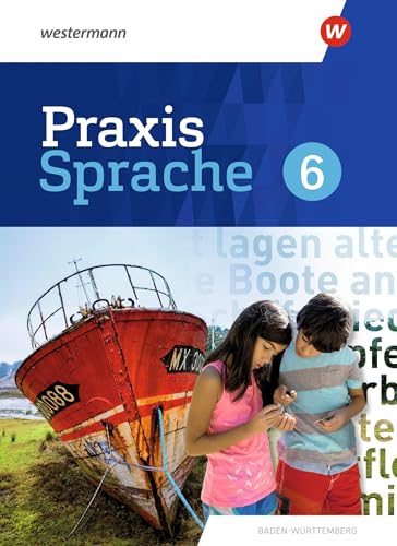 Praxis Sprache 6. Schulbuch. Für Baden-Württemberg: Ausgabe 2022 von Westermann Schulbuch