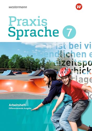 Praxis Sprache - Differenzierende Ausgabe 2017: Arbeitsheft 7 von Westermann Bildungsmedien Verlag GmbH
