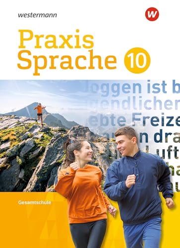 Praxis Sprache - Gesamtschule 2017: Schulbuch 10: Ausgabe 2017 (Praxis Sprache: Gesamtschule Differenzierende Ausgabe 2017) von Westermann Bildungsmedien Verlag GmbH