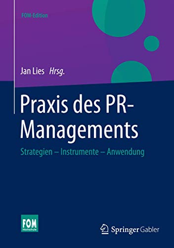 Praxis des PR-Managements: Strategien - Instrumente - Anwendung (FOM-Edition) von Springer