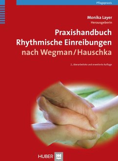 Praxishandbuch Rhythmische Einreibungen nach Wegman/Hauschka von Hogrefe (vorm. Verlag Hans Huber )