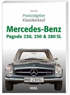 Praxisratgeber Klassikerkauf Mercedes-Benz Pagode 230, 250 & 280 SL von Heel Verlag