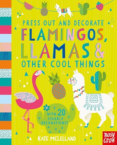 Press Out and Decorate: Flamingos, Llamas and Other Cool Things (Press Out & Decorate) (Press Out and Colour) von Nosy Crow