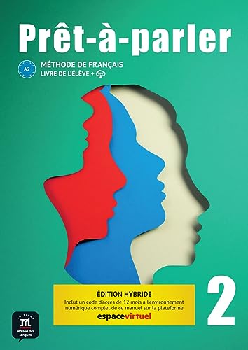 Prêt-à-parler 2 A2 - Édition hybride: Méthode de français. Livre de l’élève + code d’accès aux ressources numériques de ce manuel sur la plateforme Espace virtuel (12 mois)