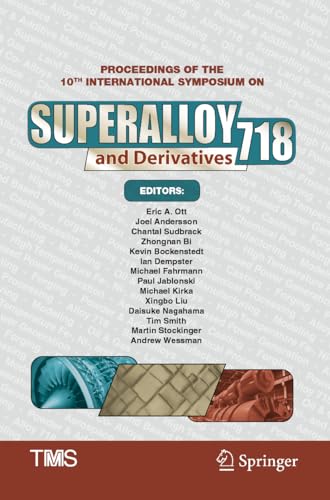 Proceedings of the 10th International Symposium on Superalloy 718 and Derivatives (The Minerals, Metals & Materials Series) von Springer