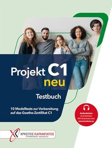 Projekt C1 neu: 10 Modelltests zur Vorbereitung auf das Goethe-Zertifikat C1 / Testbuch mit Audios online: 10 Modelltests zur Vorbereitung auf das Goethe-Zertifikat C1 / Übungsbuch von Hueber Verlag