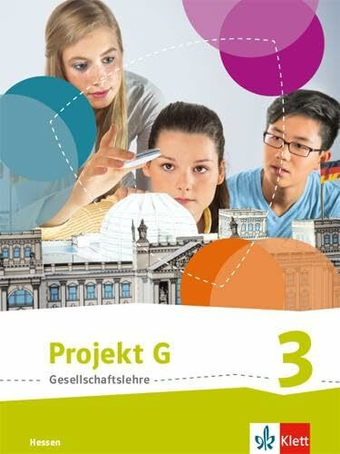 Projekt G Gesellschaftslehre 3. Ausgabe Hessen: Schulbuch Klasse 9/10 (Projekt G Gesellschafts...