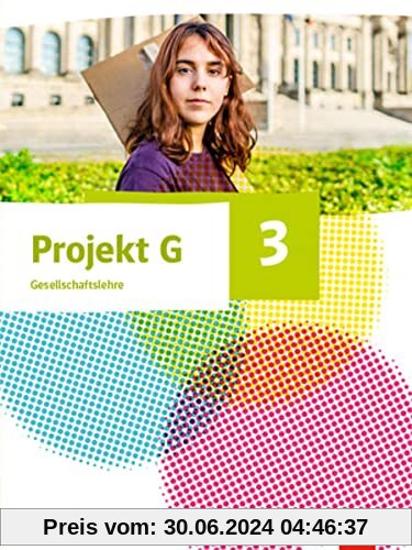 Projekt G Gesellschaftslehre 3. Ausgabe Nordrhein-Westfalen und Hamburg: Schulbuch Klasse 9/10