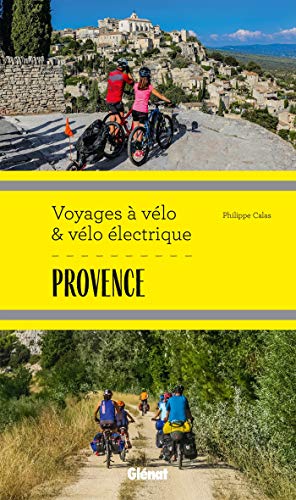 Provence Voyages à vélo et vélo électrique von GLENAT
