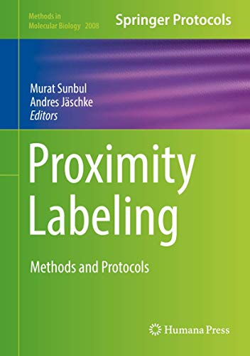 Proximity Labeling: Methods and Protocols (Methods in Molecular Biology, 2008, Band 2008)