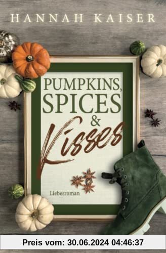 Pumpkins, Spices & Kisses: Liebesroman