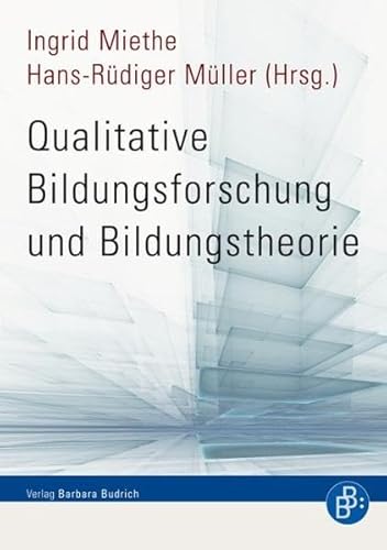 Qualitative Bildungsforschung und Bildungstheorie