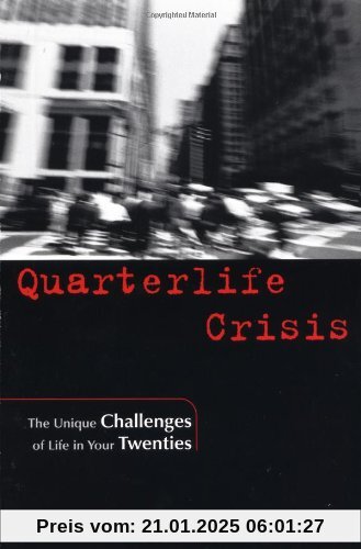 Quarterlife Crisis: The Unique Challenges of Life in Your Twenties